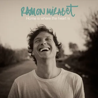 Home Is Where The Heart Is by Ramon Mirabet