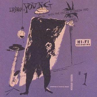 Lester Young With The Oscar Peterson Trio by Lester Young