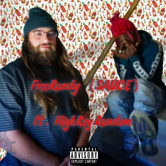 FreeRandy (Sauce) [feat. HighKeyRandom] by Grustic Myron