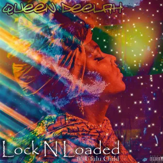 Lock n Loaded by Queen Deelah