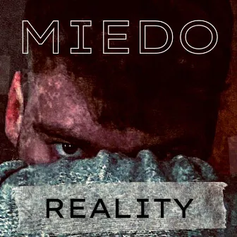 Miedo by Reality