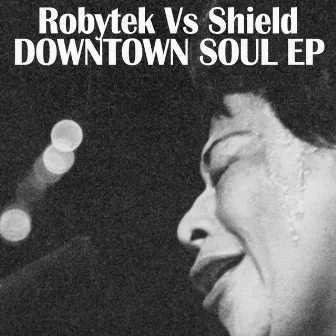 Downtown Soul EP by Robytek