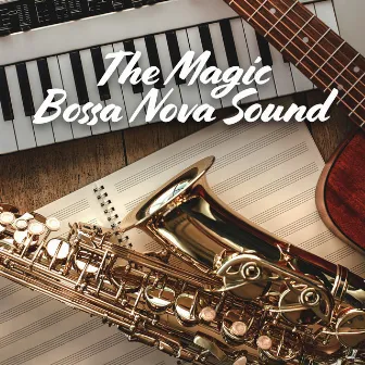 The Magic Bossa Nova Sound by 