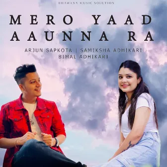 Mero Yaad Aaunna Ra by Bimal Adhikari