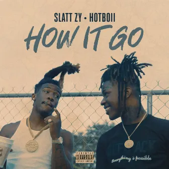 How It Go by Slatt Zy