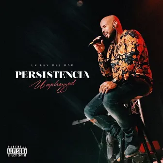 Persistencia: Unplugged by Lr Ley Del Rap