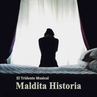 Maldita Historia by El Tridente Musical