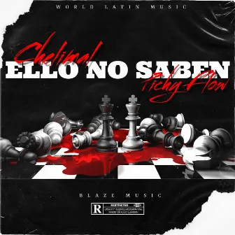 Ello No Saben by Chelimal