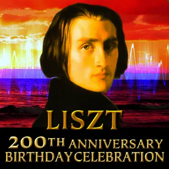 Liszt: 200th Anniversary Birthday Celebration by The 200th Anniversary Orchestra