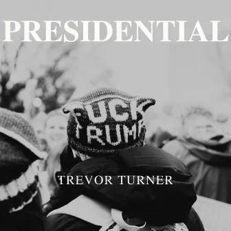 Presidential by Trevor Turner