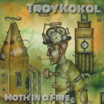 Moth in a Fire by Troy Kokol