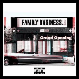 Grand Opening by Family Bvsiness