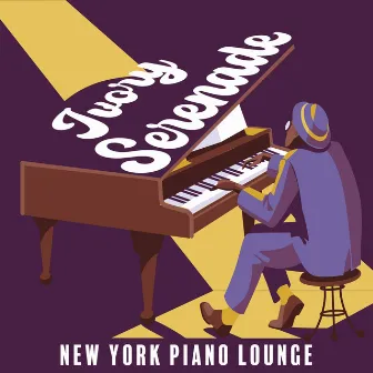 Ivory Serenade: New York Jazz Lounge with Relaxing Piano Bar Music for Studying, Working, Sleeping by Piano Atmosphere Ensemble