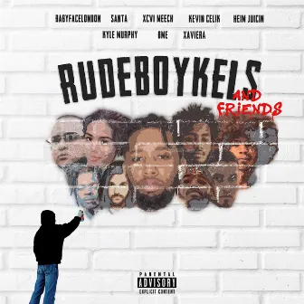 RudeBoyKels & Friends by RudeBoyKels