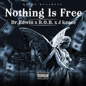 Nothing Is Free by Dr.Edwin