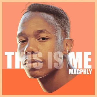 This Is Me (Digital Album) by Macphly