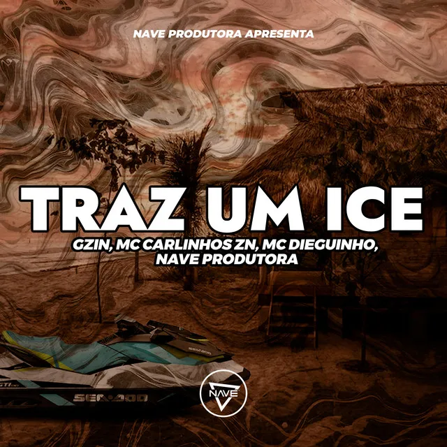 Traz Um Ice