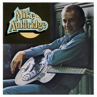 Mike Auldridge by Mike Auldridge