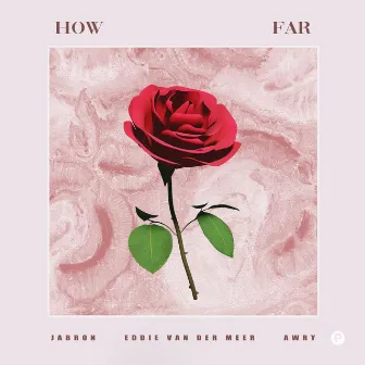 How Far by Jabron