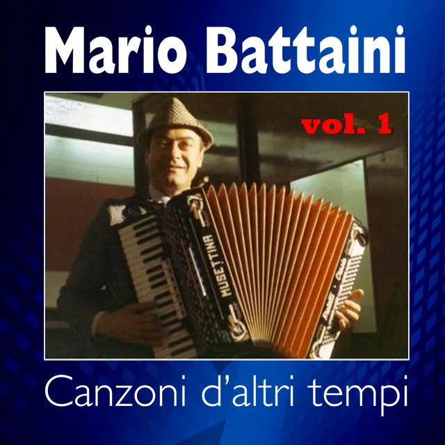 Mario Battaini - Canzoni di altri tempi - Vol. 1