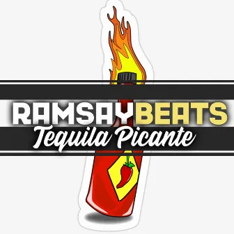 Tequila Picante by Ramsay Beats