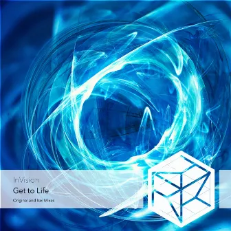 Get to Life (Isei Remix) by InVision