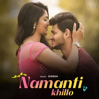 Namanti Khillo by Gonga