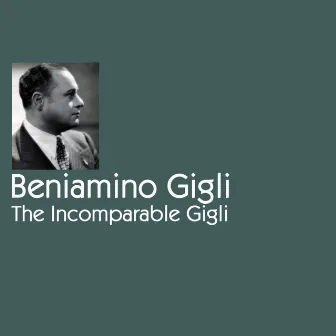 The Incomparable Gigli by Giuseppe Pietri