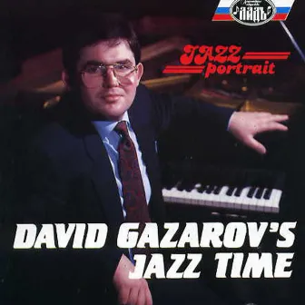 David Gazarov Jazz Time by David Gazarov