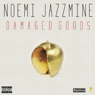 Damaged Goods by Noemi Jazzmine