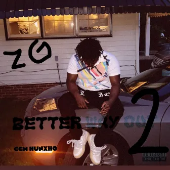 Better way out 2 by Ccm Hunxho