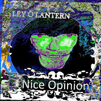 Nice Opinion by Ley o'Lantern