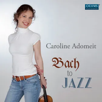 Bach to Jazz by Caroline Adomeit