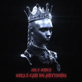 Girls Can Do Anything by July Jones