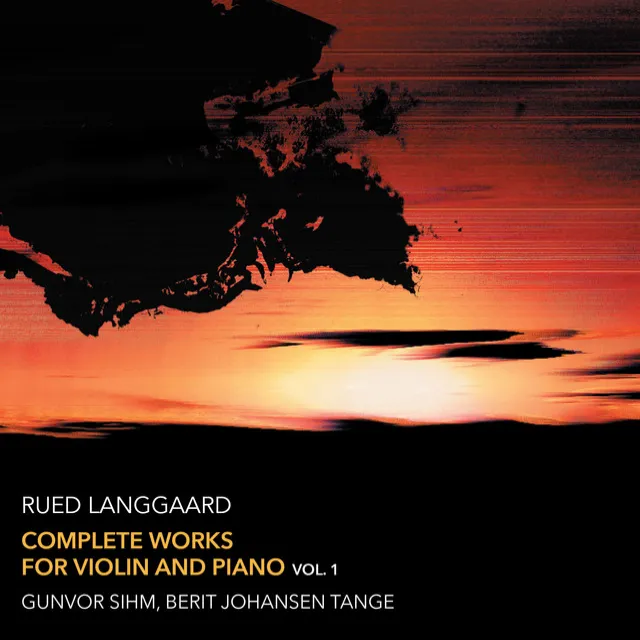 Langgaard: Complete Works for Violin & Piano, Vol. 1