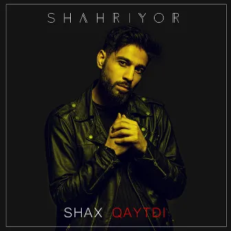 Shax Qaytdi by Shahriyor