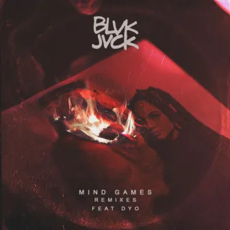 Mind Games (feat. Dyo) [Remixes] by BLVK JVCK