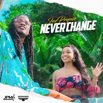 Never Change by Jae Prynse