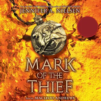 Mark of the Thief [Mark of the Thief, Book 1 (Unabridged)] by Jennifer A. Nielsen