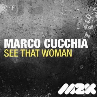 See That Woman by Marco Cucchia