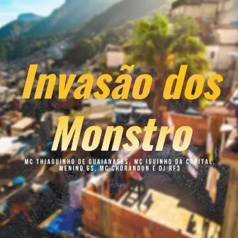 Invasão dos Monstro by MC Thiaguinho de Guaianazes