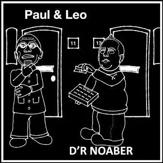 D'r noaber by Paul & Leo