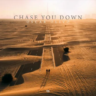 Chase You Down by Oscar Olivo