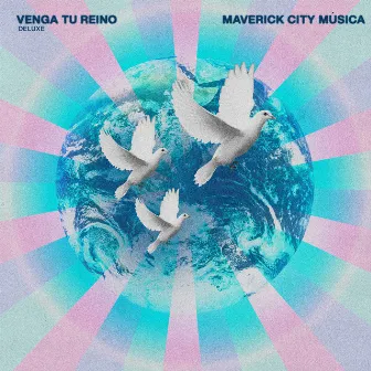 Venga Tu Reino (Deluxe) by Maverick City Musica