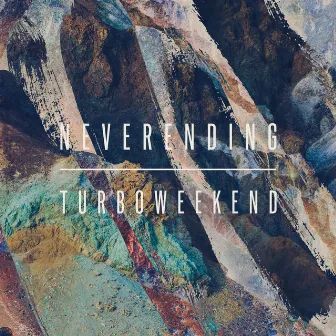 Neverending by Turboweekend