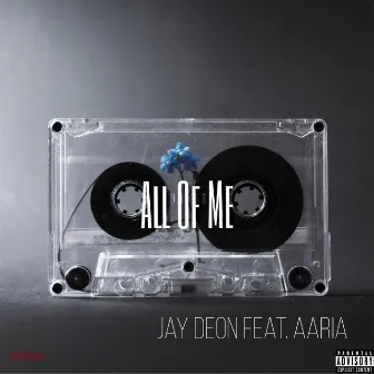 All of Me by Jay Deon