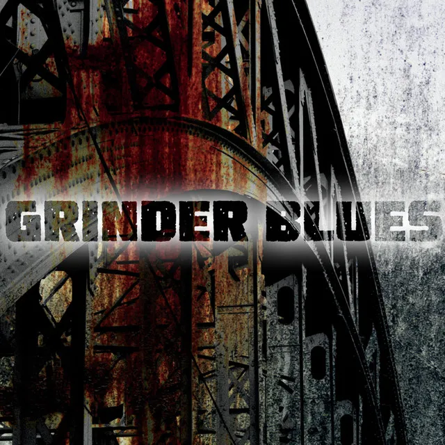 Grinder Blues