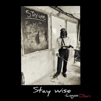 Stay Wise by Logos olori