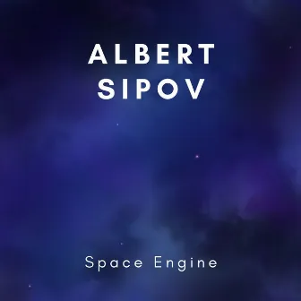 Space Engine by Albert Sipov