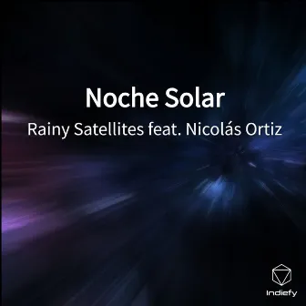 Noche Solar by Rainy satellites